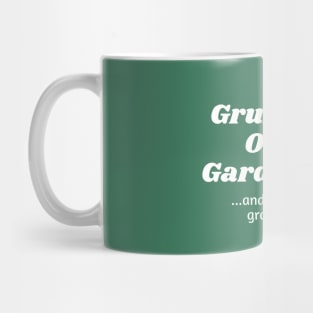 Grumpy Old Gardener...and still growing Mug